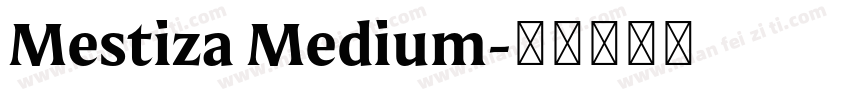 Mestiza Medium字体转换